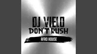 Don't Rush Afro House