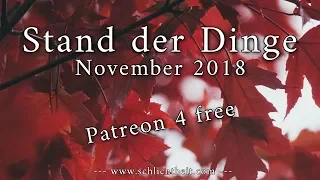 Stand der Dinge November 2018 - Patreon 4 free - Vlog #071 - Entdeckung der Schlichtheit