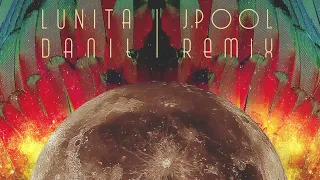 Lunita - Danit (J. Pool Remix)