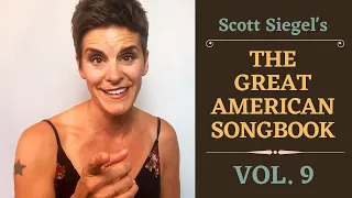 Scott Siegel's Great American Songbook Concert Series: Volume 9