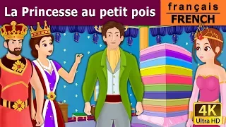 La Princesse au petit pois | Princess And The Pea in French | Contes De Fées Français