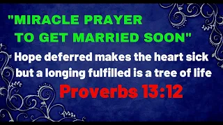 Miracle Prayer to Get Married Soon - Prayer to Break the Cycle of Delayed Marriage