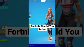 Fortnite Would You Rather#shorts