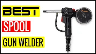 ✅  Best Spool Gun Welder Reviews In 2023 🏆 Top 5 In The Market