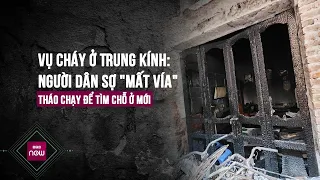 Tin toàn cảnh: Vụ cháy ở Trung Kính khiến người dân sợ "mất vía", tháo chạy tìm chỗ ở mới | VTC Now