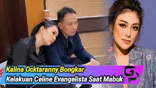 Kalina Ocktaranny Bongkar Kelakuan Celine Evangelista Saat Mabuk, Berani Cium Vicky Prasetyo