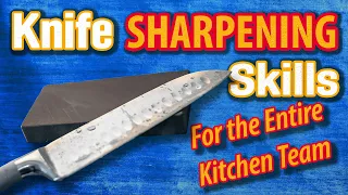 Knife Sharpening Skills For the Entire Kitchen Team