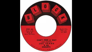 Joe Frank & The Knights - Can't Find A Way