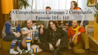 A Comprehensive Critical Role Campaign 2 Compilation (E101-110)