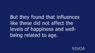 [91VOA]What Is the Relationship Between Age and Happiness