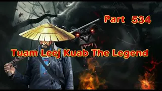 Tuam Leej Kuab The Hmong Shaman Warrior (Part 534)