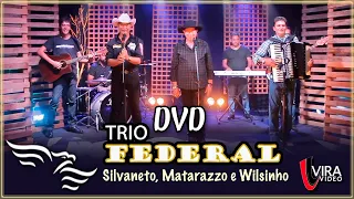 TRIO FEDERAL - DVD Completo   (Estúdio em São Paulo)