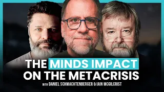 The Psychological Drivers of the Metacrisis John Vervaeke Iain McGilchrist Daniel Schmachtenberger