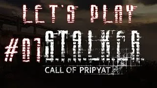Let's Play STALKER Call of Pripyat (part 1 - Into The Zone)
