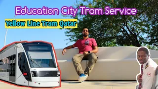 Education City Tram Service | Yellow Line Tram Qatar | Free Tram Service in Qatar