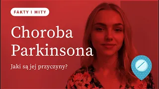 Choroba Parkinsona = drżenie rąk? Przyczyny, objawy, leczenie FAKTY i MITY