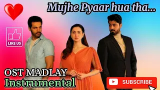 OST,s Medley Instrumental. "Mujhe Pyaar HuaTha"  "Dil Hi Tou Hai" "Mein"