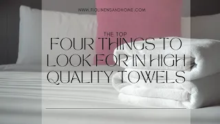 Finding the Best Quality Towels: 4 Things to Look for in Luxury Towels