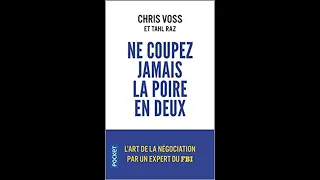 Livre : Ne coupez jamais la poire en deux - Chris Voss