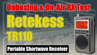 Retekess TR110 Full Band Shortwave Receiver  |  Unboxing and On-Air RX Test