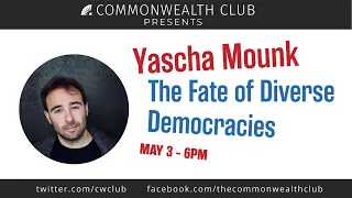 Yascha Mounk: The Fate of Diverse Democracies