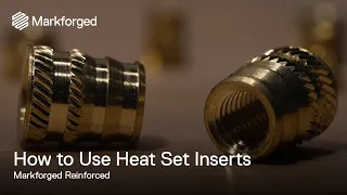 How to Install Heat Set Inserts into your 3D Prints | Markforged Reinforced