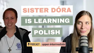 🇭🇺🇵🇱 How Sister Dóra learned the Polish language