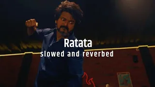Ratata - ( slowed and reverbed ) LEO #anirudh #leo #thalapathy #slowedandreverb