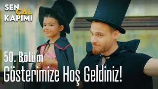 Gösterimize hoş geldiniz! 🎉 - Sen Çal Kapımı 50. Bölüm