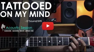 Tattooed on my mind - D'Sound/Sitti | Acoustic Karaoke / Minus one