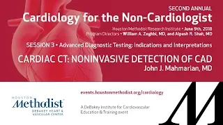Cardiac CT: Noninvasive Detection of CAD (John J  Mahmarian, MD)