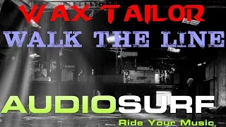 Walk the line - Wax Tailor | Audiosurf