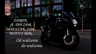 ZDRPK ft. TPS ZDR & Wieszak ZDR & Bonus RPK ,,Od widzenia do widzenia" (bass boosted)