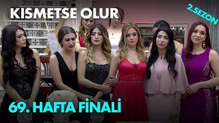 Kısmetse Olur 69. Hafta Finali - Full Bölüm