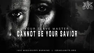 IUIC | Your Slave Master Cannot Be Your Savior