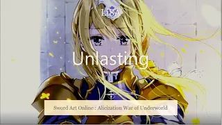 Sword Art Online Alicization: War of Underworld |Full Ending| - Unlasting by LiSA (One Hour Version)