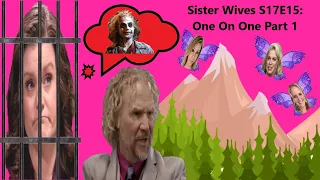 #sisterwives Sister Wives S17E15: One On One Part 1