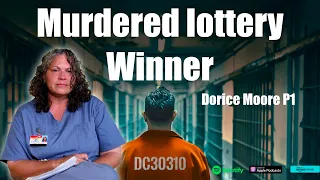 The murdered lottery winner - Dorice Moore Part 1