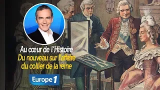 Au cœur de l'histoire: Du nouveau sur l'affaire du collier de la reine (Franck Ferrand)