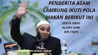 PENDERITA ASAM LAMBUNG IKUTI POLA MAKAN BERIKUT INI || DR ZAIDUL AKBAR