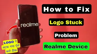 how to fix realme stuck on logo ~ 100% working solution