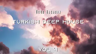 Turkish Deep & Vocal House - Türkçe Deep House Vol 4 Mixed by Ugur Basaran