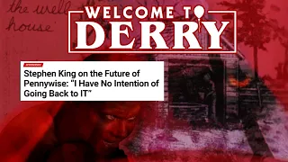 Welcome to Derry || Stephen King Ends his relationship with Pennywise !!!!