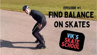 Find Balance on Skates - Vik’s Skate School #1
