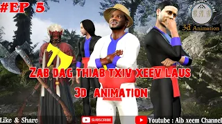 zab dag thiab txiv xeev laus ep5