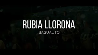 Rubia Llorona - Bagualito (Cueca)