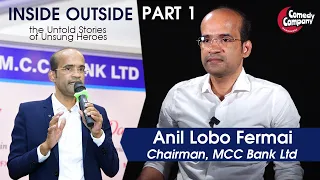 Anil Lobo Fermai | Chairman, MCC Bank Ltd | INSIDE OUTSIDE | Konkani | Part 1 | Comedy Company