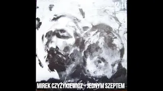 Mirek Czyżykiewicz - Jednym Szeptem