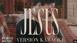 Jesús -Sarai Rivera Versión Karaoke (Instrumental)