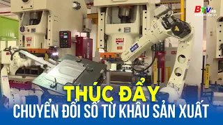 Thúc đẩy chuyển đổi số từ khâu sản xuất